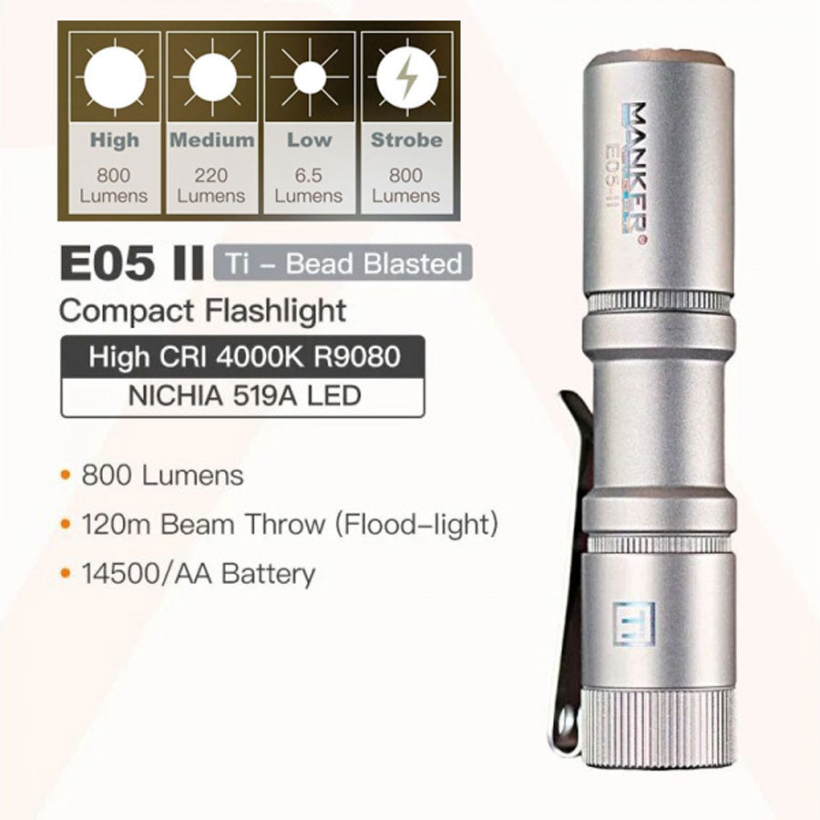Manker E05 II EDC Rechargeable Flashlight (Titanium) (2 Versions)